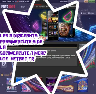 Dernières informations clés netbet